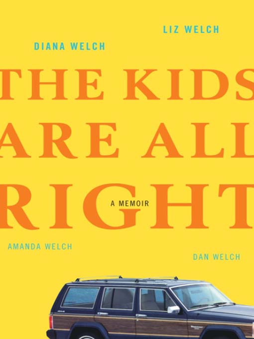Title details for The Kids Are All Right by Diana Welch - Available